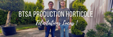 BTSA production horticole : félicitations Lucas !